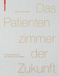 Das Patientenzimmer der Zukunft - Bild 1