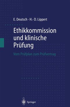Ethikkommission und klinische Prüfung - Deutsch, Erwin;Lippert, Hans-Dieter