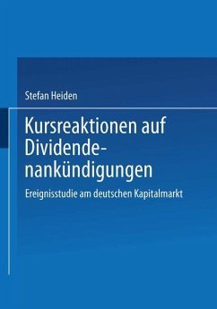 Kursreaktionen auf Dividendenankündigungen - Heiden, Stefan