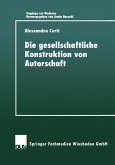 Die gesellschaftIiche Konstruktion von Autorschaft