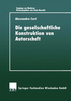 Die gesellschaftIiche Konstruktion von Autorschaft - Corti, Alessandra