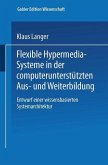 Flexible Hypermedia-Systeme in der computerunterstützten Aus- und Weiterbildung
