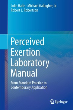 Perceived Exertion Laboratory Manual - Haile, Luke;Gallagher, Jr., Michael;J. Robertson, Robert