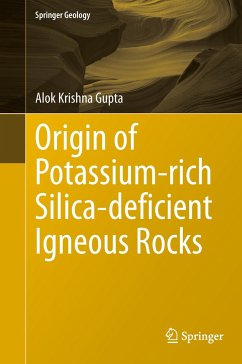 Origin of Potassium-rich Silica-deficient Igneous Rocks - Gupta, Alok K.