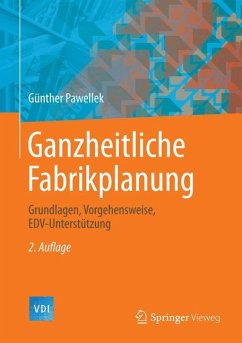 Ganzheitliche Fabrikplanung - Pawellek, Günther