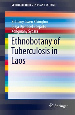 Ethnobotany of Tuberculosis in Laos - Elkington, Bethany Gwen;Soejarto, Djaja Djendoel;Sydara, Kongmany