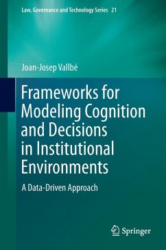 Frameworks for Modeling Cognition and Decisions in Institutional Environments - Vallbé, Joan-Josep