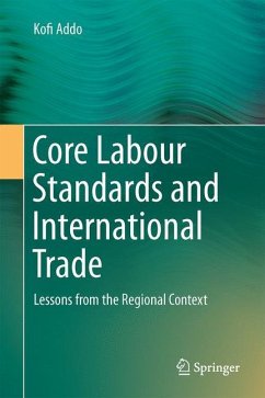 Core Labour Standards and International Trade - Addo, Kofi
