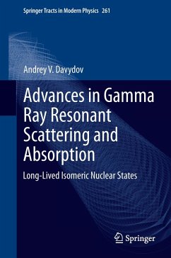 Advances in Gamma Ray Resonant Scattering and Absorption - Davydov, Andrey V.