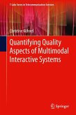 Quantifying Quality Aspects of Multimodal Interactive Systems Quantifying Quality Aspects of Multimodal Interactive Systems
