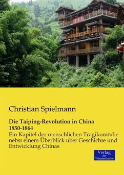 Die Taiping-Revolution in China 1850-1864 - Spielmann, Christian