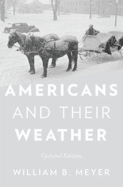 Americans and Their Weather - Meyer, William B.