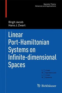 Linear Port-Hamiltonian Systems on Infinite-dimensional Spaces - Jacob, Birgit;Zwart, Hans J.