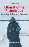 Oberst ohne Ritterkreuz (eBook, ePUB)