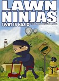 Lawn Ninjas and Water Nazis (eBook, ePUB)