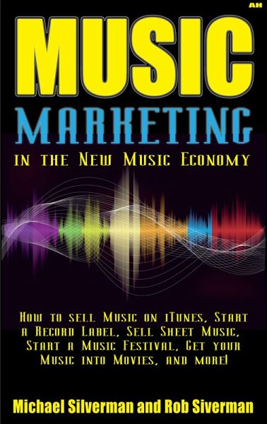 Music Marketing in the New Music Economy (eBook, ePUB) Music Marketing in the New Music Economy (eBook, ePUB)