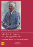 Günther G. Bauer, ein &quote;Ewigspielender&quote; (eBook, ePUB)
