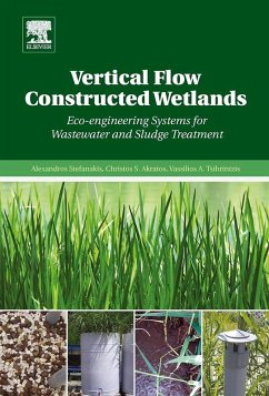 Vertical Flow Constructed Wetlands (eBook, ePUB) - Stefanakis, Alexandros; Akratos, Christos S.; Tsihrintzis, Vassilios A.