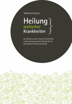 Heilung seelischer Krankheiten (eBook, ePUB) - Margies, Dr. Wolfhard