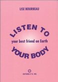 Listen to Your Body - Your Best Friend on Earth (eBook, ePUB)