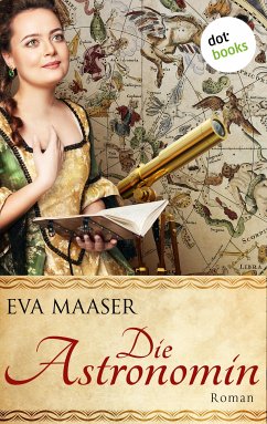 Die Astronomin (eBook, ePUB) - Maaser, Eva