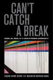 Can't Catch a Break (eBook, ePUB)