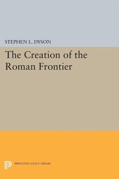 The Creation of the Roman Frontier (eBook, PDF) - Dyson, Stephen L.