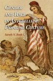 Gender and Race in Antebellum Popular Culture (eBook, ePUB)