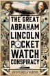 The Great Abraham Lincoln Pocket Watch... - Bild 1