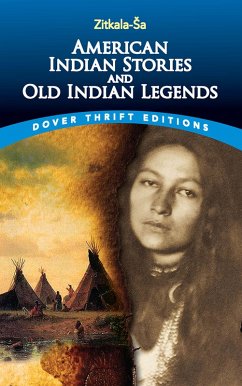 American Indian Stories and Old Indian Legends (eBook, ePUB) - Zitkala-Sa