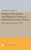 Religion, Revolution, and Regional Culture in Eighteenth-Century France (eBook, PDF)