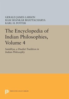 The Encyclopedia of Indian Philosophies, Volume 4 (eBook, PDF) - Larson, Gerald James; Bhattacharya, Ram Shankar