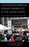 Younger-Generation Korean Experiences in the United States (eBook, ePUB)