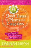 8 Great Dates for Moms and Daughters (eBook, ePUB)