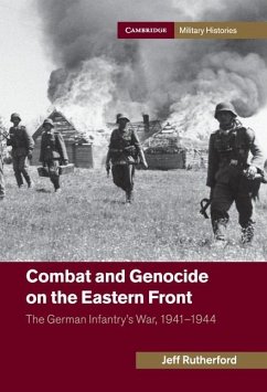 Combat and Genocide on the Eastern Front (eBook, ePUB) - Rutherford, Jeff