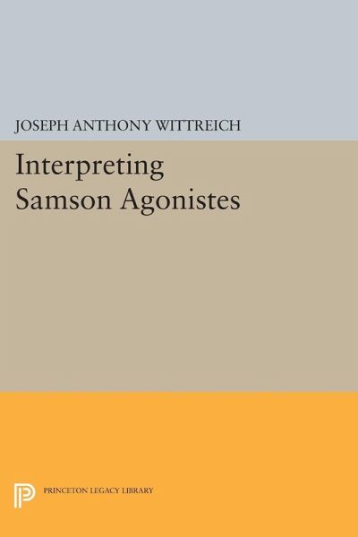 Interpreting SAMSON AGONISTES (eBook, PDF) Interpreting SAMSON AGONISTES (eBook, PDF)
