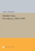 Middle-Class Providence, 1820-1940 (eBook, PDF)