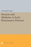 Doctors and Medicine in Early Renaissance Florence (eBook, PDF)