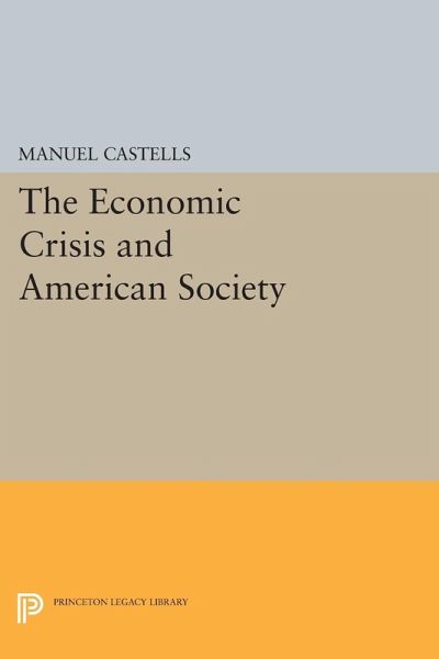 The Economic Crisis and American Society (eBook, PDF) The Economic Crisis and American Society (eBook, PDF)