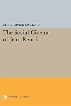 The Social Cinema of Jean Renoir (eBook, PDF) - Faulkner, Christopher