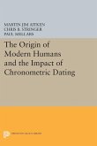 The Origin of Modern Humans and the Impact of Chronometric Dating (eBook, PDF)