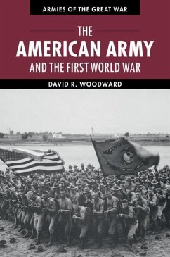 American Army and the First World War (eBook, ePUB) - Woodward, David