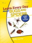 Learn Every Day About Bugs and Spiders (eBook, ePUB)