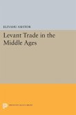 Levant Trade in the Middle Ages (eBook, PDF)