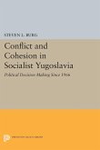Conflict and Cohesion in Socialist Yugoslavia (eBook, PDF)
