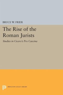 The Rise of the Roman Jurists (eBook, PDF) - Frier, Bruce W.