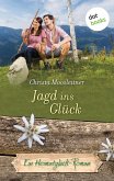 Jagd ins Glück / Heimatglück Bd.13 (eBook, ePUB)