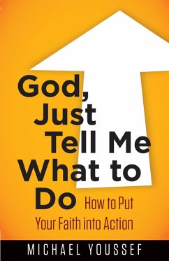 God, Just Tell Me What to Do (eBook, ePUB) - Michael Youssef