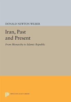 Iran, Past and Present (eBook, PDF) - Wilber, Donald Newton