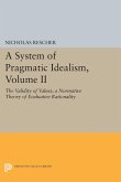 A System of Pragmatic Idealism, Volume II (eBook, PDF)